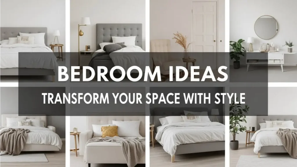 bedroom ideas to transform your space with style